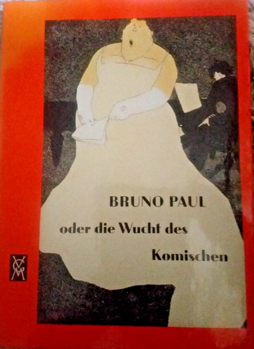 Bruno paul oder die wucht - paul,